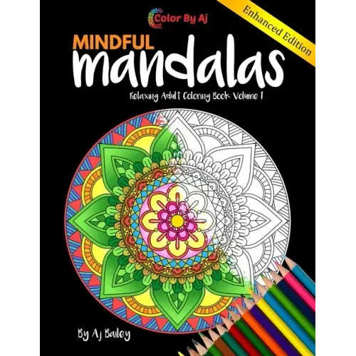 Mindful Mandalas Relaxing Adult Coloring Book Volume 1: 30 Stress Relieving Designs Coloring Book For Adults