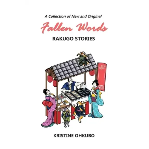 Fallen Words: A Collection of New and Original Rakugo Stories