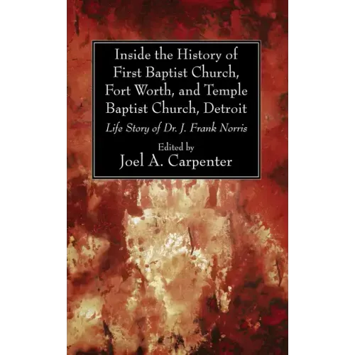 Inside the History of First Baptist Church, Fort Worth, and Temple Baptist Church, Detroit