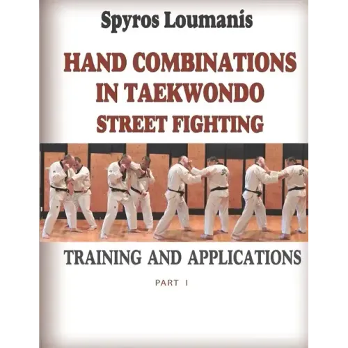 Hand Combinations in Taekwondo Street Fighting: Training and Applications