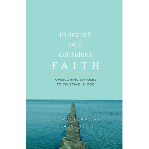 In Search of a Confident Faith: Overcoming Barriers to Trusting in God