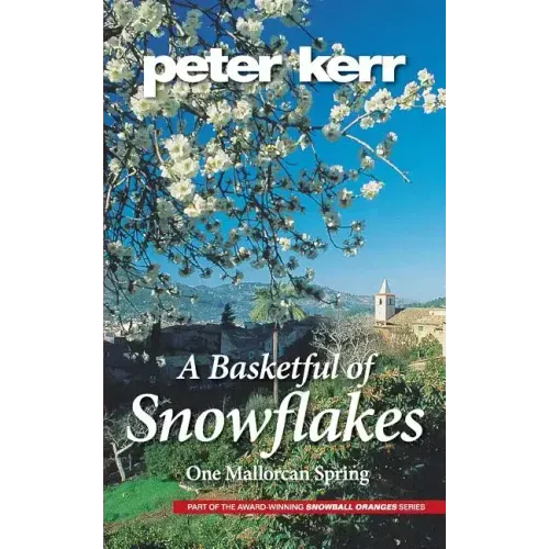 A Basketful of Snowflakes: One Mallorcan Spring