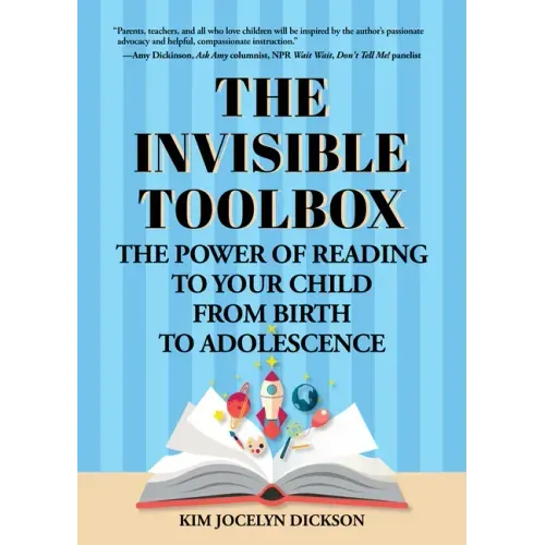 The Invisible Toolbox: The Power of Reading to Your Child from Birth to Adolescence (Parenting Book, Child Development)