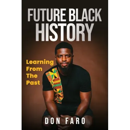 Future Black History: Learning From The Past