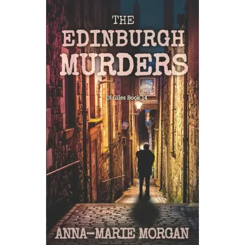 The Edinburgh Murders: DI Giles Book 14