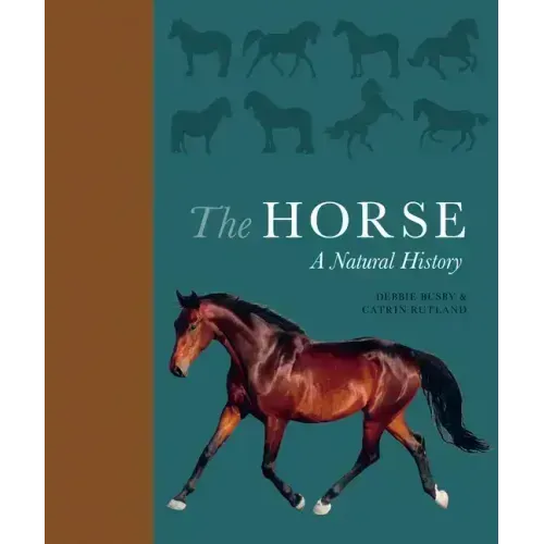 The Horse: A Natural History