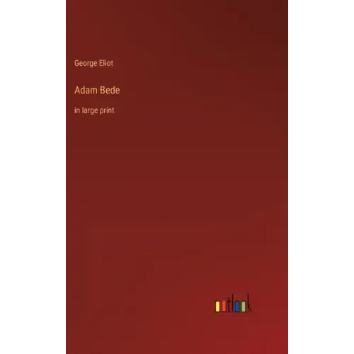 Adam Bede: in large print