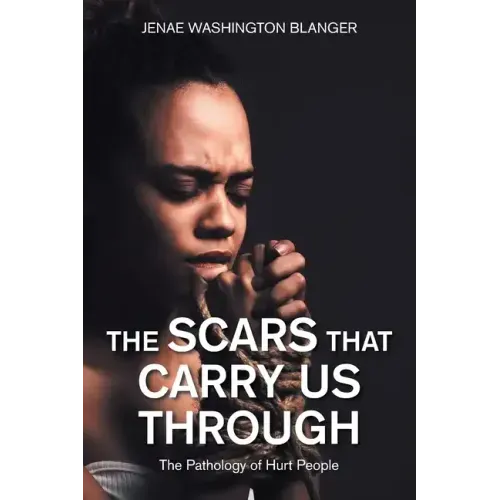 The Scars That Carry Us Through: The Pathology of Hurt People