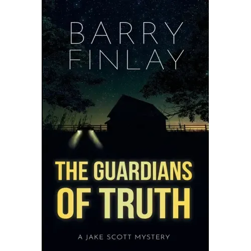 The Guardians of Truth: A Jake Scott Mystery