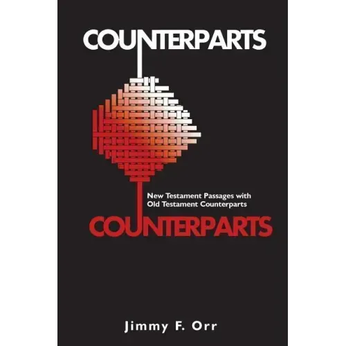 Counterparts: New Testament Passages with Old Testament Counterparts