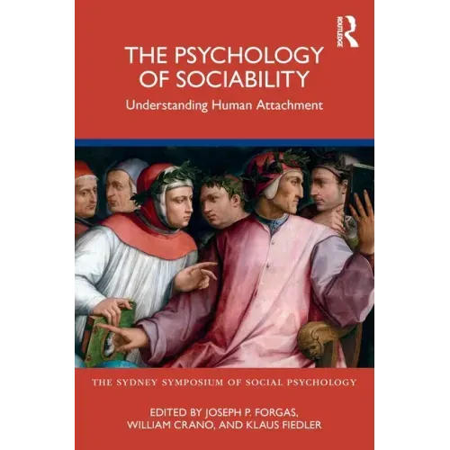 The Psychology of Sociability: Understanding Human Attachment