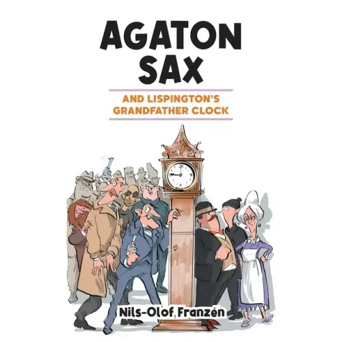 Agaton Sax and Lispington's Grandfather Clock