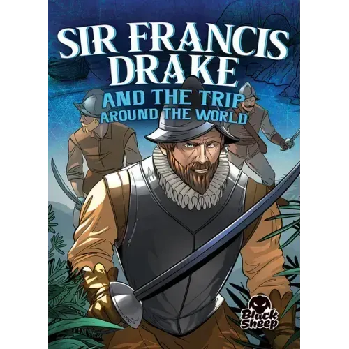 Sir Francis Drake and the Trip Around the World
