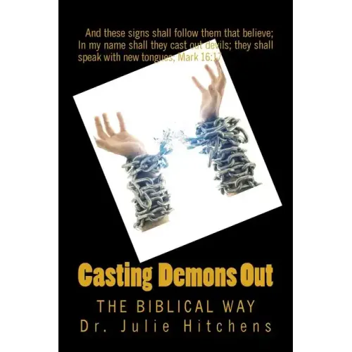 Cast Out Demons: The Bible Way