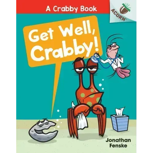 Get Well, Crabby!: An Acorn Book (a Crabby Book #4)