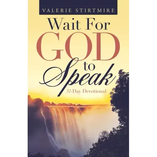 Wait for God to Speak: 31-Day Devotional