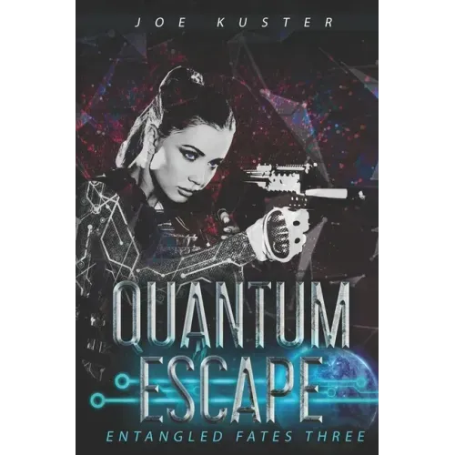 Quantum Escape: A Near-Future CyberPunk Thriller
