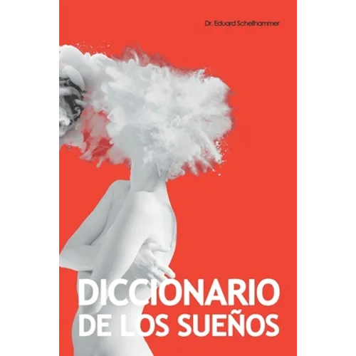 Diccionario de Los Sueños: Interpretacion, Simbolos & Significados