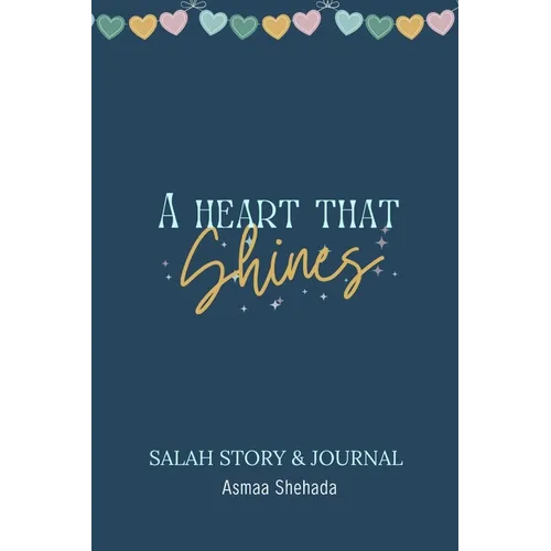 A Heart That Shines: Salah Story & Journal