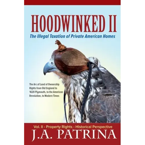 Hoodwinked II: Property Rights- Historical Perspective