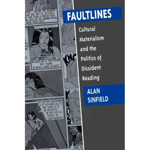 Faultlines: Cultural Materialism & the Politics of Dissident Reading