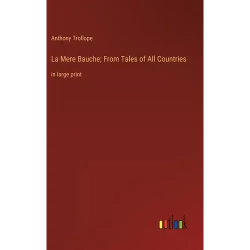 La Mere Bauche; From Tales of All Countries: in large print