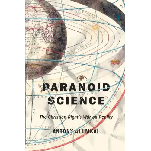 Paranoid Science: The Christian Right's War on Reality