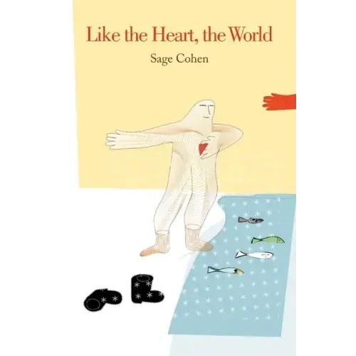 Like the Heart, the World
