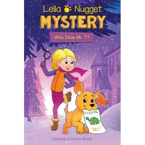 Leila & Nugget Mystery: Who Stole Mr. T? Volume 1
