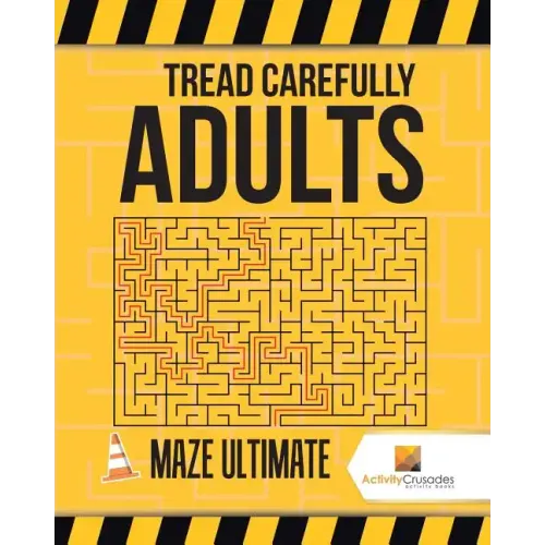 Tread Carefully Adults: Maze Ultimate