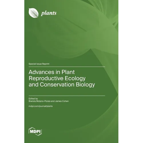 Advances in Plant Reproductive Ecology and Conservation Biology