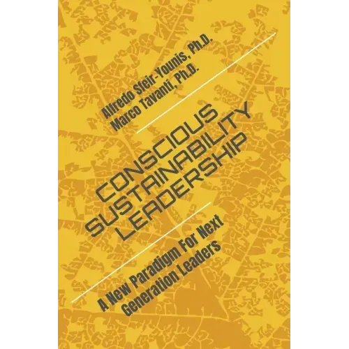 Conscious Sustainability Leadership: A New Paradigm For Next Generation Leaders
