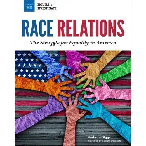 Race Relations: The Struggle for Equality in America