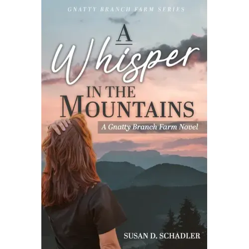 A Whisper in the Mountains: A Gnatty Branch Farm Novel