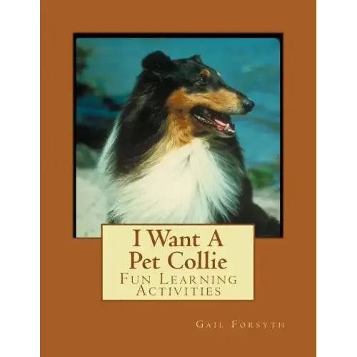 I Want A Pet Collie: Fun Learning Activities