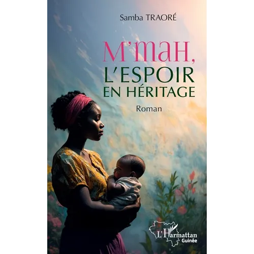 M'mah, l'espoir en héritage
