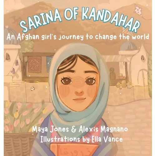 Sarina of Kandahar, An Afghan Girl's Journey to Change the World
