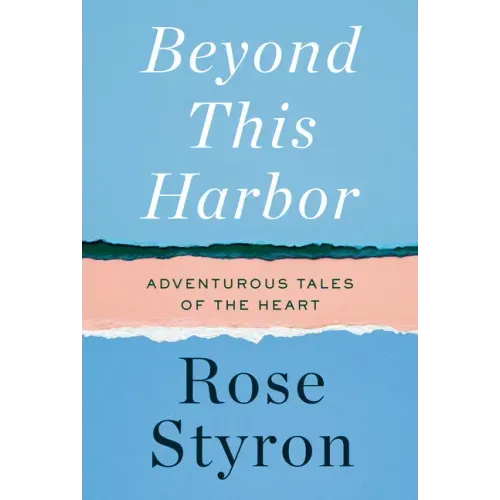 Beyond This Harbor: Adventurous Tales of the Heart