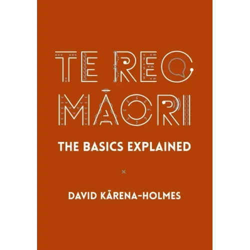 Te Reo Māori: The Basics Explained