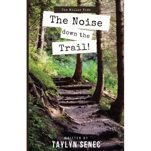 The Noise Down the Trail