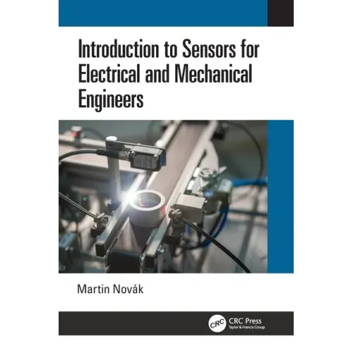 Introduction to Sensors for Electrical and Mechanical Engineers