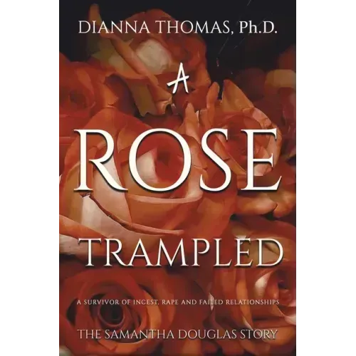 A Rose Trampled