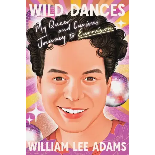 Wild Dances: My Queer and Curious Journey to Eurovision