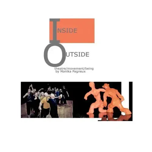 Inside/Outside: theatre/movement/being