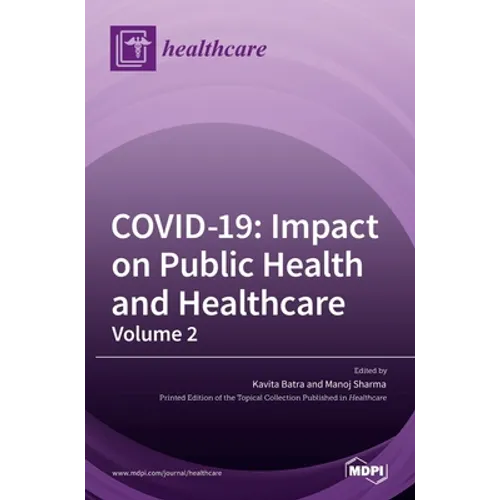 Covid-19: Impact on Public Health and Healthcare (Volume 2)