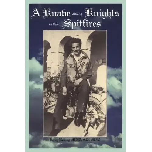 A Knave Among Knights in Their Spitfires