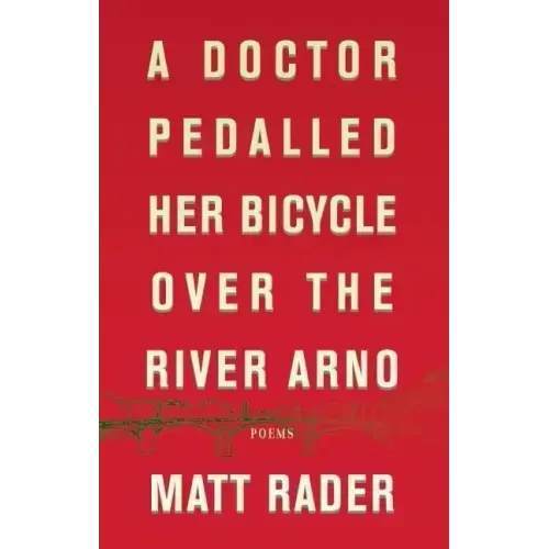 A Doctor Pedalled Her Bicycle Over the River Arno