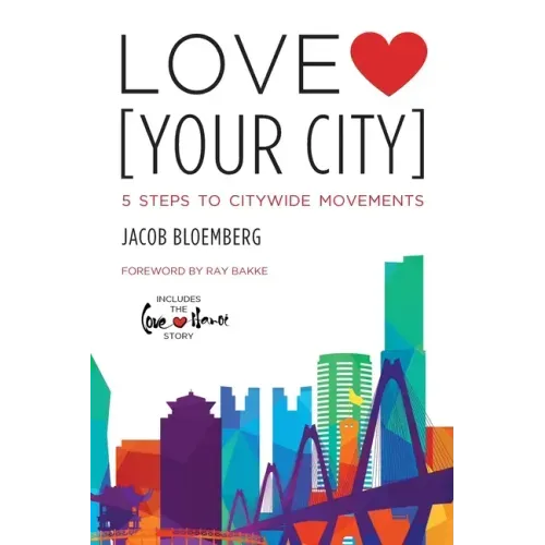 Love [Your City]: 5 Steps to Citywide Movements