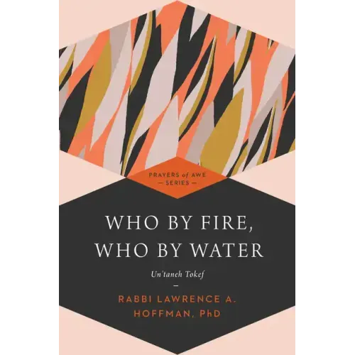 Who by Fire, Who by Water: Un'taneh Tokef