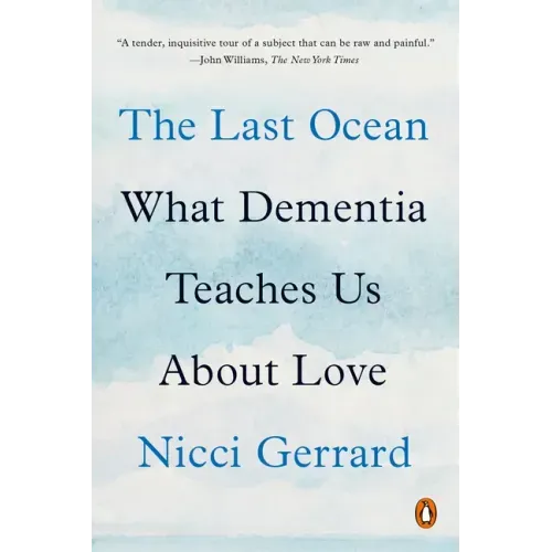 The Last Ocean: What Dementia Teaches Us about Love